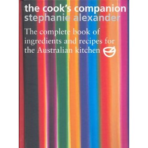 The Cook's Companion: The Complete Book of Ingredients and Recipes for the Australian Kitchen